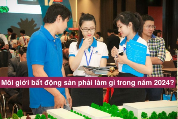 Nhiều thử thách đặt ra cho môi giới bất động sản trong năm 2024